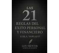 Las 21 reglas del éxito personal y financiero: 1