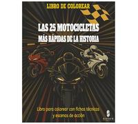 Las 25 Motocicletas Más Rápidas de la Historia: Libro para colorear de motocicletas con fichas técnicas y escenas de acción