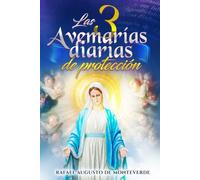Las 3 Avemarías diarias de protección
