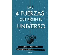 Las 4 fuerzas que rigen el universo