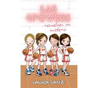 Las 4Powers resuelven un misterio: Libro infantil emocionante sobre niñas valientes que aman el baloncesto
