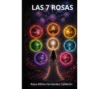 LAS 7 ROSAS Y LA OCTAVA VERDAD