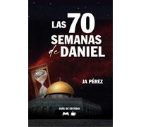 Las 70 Semanas de Daniel | Guía de Estudio Bíblico