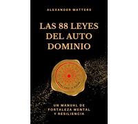 Las 88 leyes del autodominio: Un manual de fortaleza mental y resiliencia
