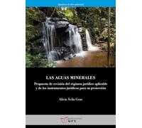 Las aguas minerales: Propuesta de revisión del régimen jurídico aplicable y de los instrumentos jurídicos para su protección: 22