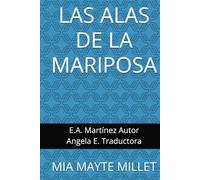 LAS ALAS DE LA MARIPOSA: MIA MAYTE MILLET