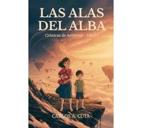 Las Alas del Alba: Crónicas de Aetherea- Libro I