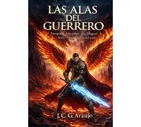LAS ALAS DEL GUERRERO