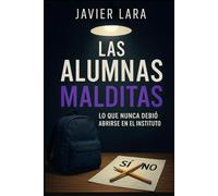 Las alumnas malditas: Lo que nunca debió abrirse en el instituto