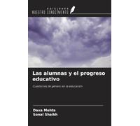 Las alumnas y el progreso educativo: Cuestiones de género en la educación