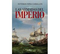 Las Armadas del Imperio: Poder y hegemonía en tiempo de los Austrias