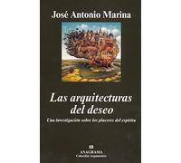 Las arquitecturas del deseo/ The Architectures of Desire: Una investigación sobre los placeres del espíritu: 373