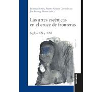 Las artes escénicas en el cruce de fronteras