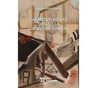 Las artes plásticas durante la guerra civil española