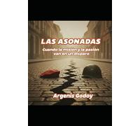 LAS ASONADAS: CUANDO LA MISIÓN Y LA PASIÓN VAN EN UN DISPARO
