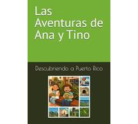 Las Aventuras de Ana y Tino: Descubriendo a Puerto Rico