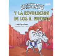 Las Aventuras de Billy IMolar: y la Revolución de los S. Mutans