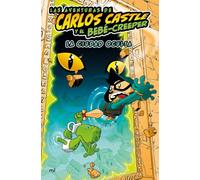 Las aventuras de Carlos Castle y el bebé-creeper. La ciudad oculta