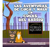 LAS AVENTURAS DE COCO Y NALA EN COLAS DEL BARRIO