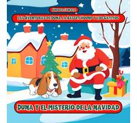Las Aventuras de Duna, la Basset Hound y los Gatitos.: Duna y el Misterio de la Navidad.