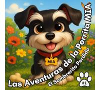 Las Aventuras de la Perrita MIA: El Sombrerito Perdido