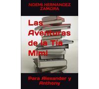 Las Aventuras de la Tía Mimi: Para Alexander y Anthony