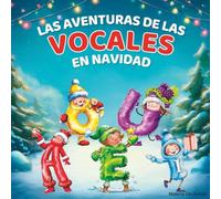 LAS AVENTURAS DE LAS VOCALES EN NAVIDAD