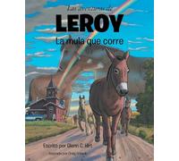 Las aventuras de LEROY La mula que corre