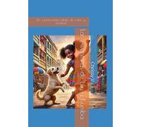 Las Aventuras de Lily y Kumba: (Un conmovedor relato de valor y amistad)