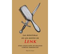 Las Aventuras de los Azotes de Lenk: Una colección de relatos cortos paródicos