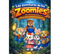 Las aventuras de los Zoomies ¡Directos a por el Tesoro!: Un cuento infantil sobre el valor de compartir y dar una segunda oportunidad | Libro de colorear para niños y niñas de 3 a 7 años