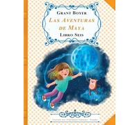 Las Aventuras de Maya Libro Seis