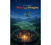 Las aventuras de Maya y el Dragon