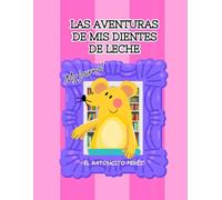 Las aventuras de mis dientes de leche: my journal