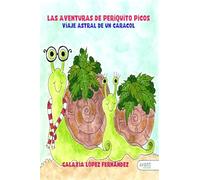 Las aventuras de Periquito Picos: Viaje astral de un caracol