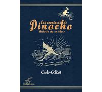 Las aventuras de Pinocho (Historia de un títere): Nueva edición íntegra anotada e ilustrada con los 83 dibujos originales de Enrico Mazzanti