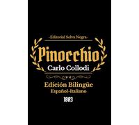 Las aventuras de Pinocho-Le avventure di Pinocchio: Edición Bilingüe