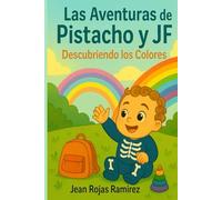 Las Aventuras de Pistacho y JF: Descubriendo los Colores