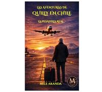 Las Aventuras de QUILLY en Chile: La Pesadilla Real