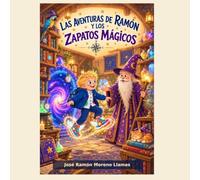 Las aventuras de Ramón y los zapatos mágicos