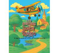 Las Aventuras de Simón y Renato: El viaje de un perrito curioso por descubrir quien es