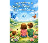 Las Aventuras de Sofía, Bruc y El Caracol Curioso