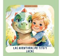 Las Aventuras de Tito y Lucas: Aprender a orar