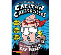 Las Aventuras Del Capitan Calzoncillos / The Adventures of Captain Underpants: Volume 1