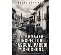 Las Aventuras del Inspector Pascual Parodi y Shushuna