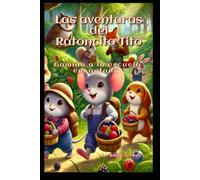 Las aventuras del ratoncito Tito: Tito: Camino a la escuela encantada