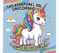 Las Aventuras del Unicornio: Libro para colorear niños de 2 a 12 años