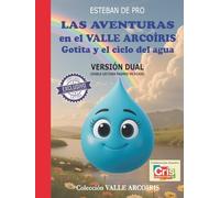 LAS AVENTURAS en el VALLE ARCOÍRIS: Gotita y el ciclo del agua