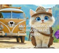 LAS AVENTURAS EN FURGONETA DE PILOU