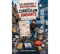 Las aventuras y desventuras de un currículum andante